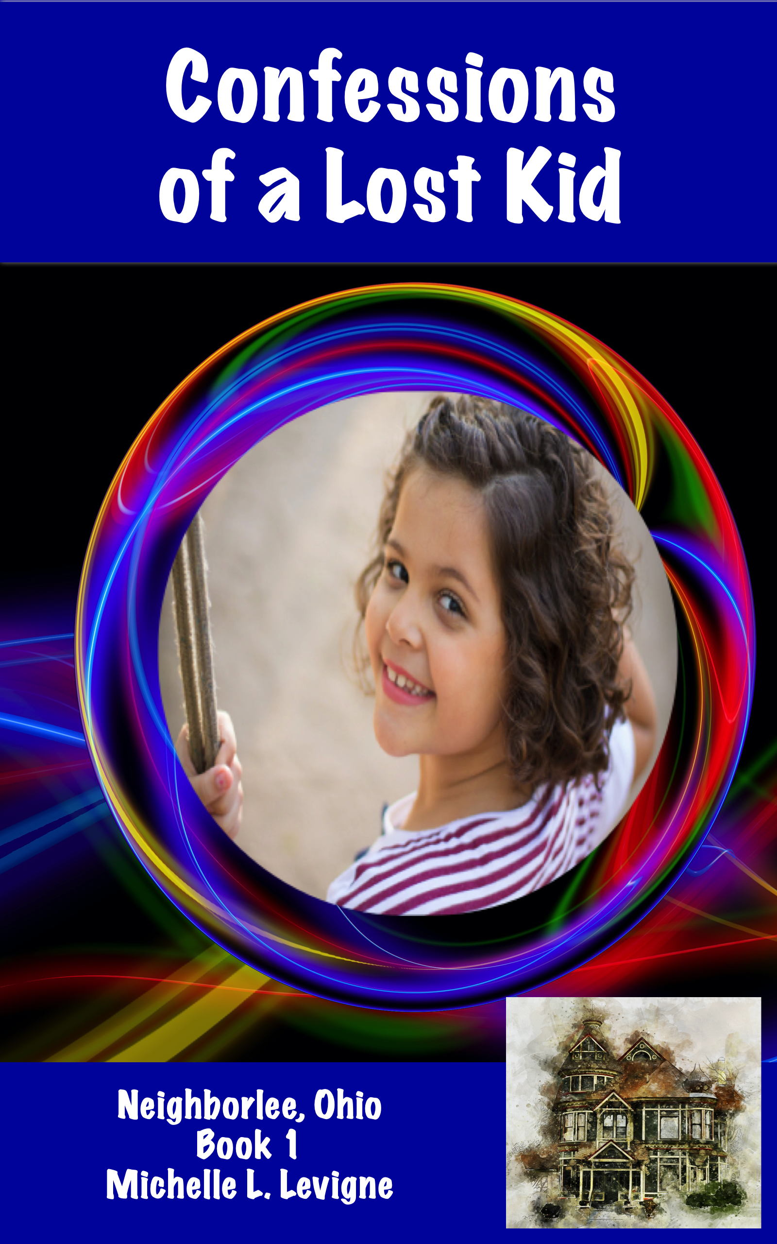 Confessions of a Lost Kid. Neighborlee Book 1 - Ebook