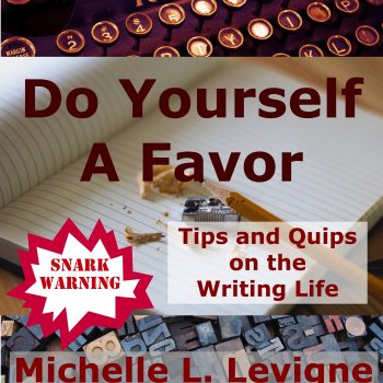 Do Yourself a Favor: Tips and Quips on the Writing Life - Ebook