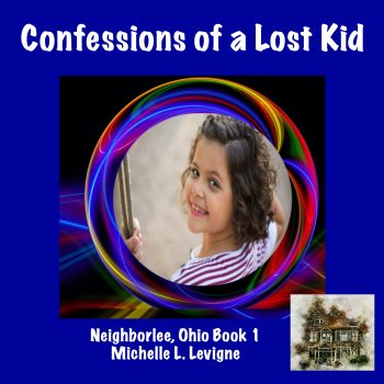 Confessions of a Lost Kid, Neighborlee Book 1 - Audiobook