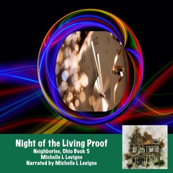 Night of the Living Proof: Neighborlee Book 5, Audiobook