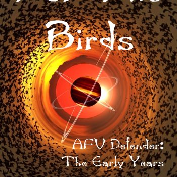For the Birds. AFV Defender short story ebook.