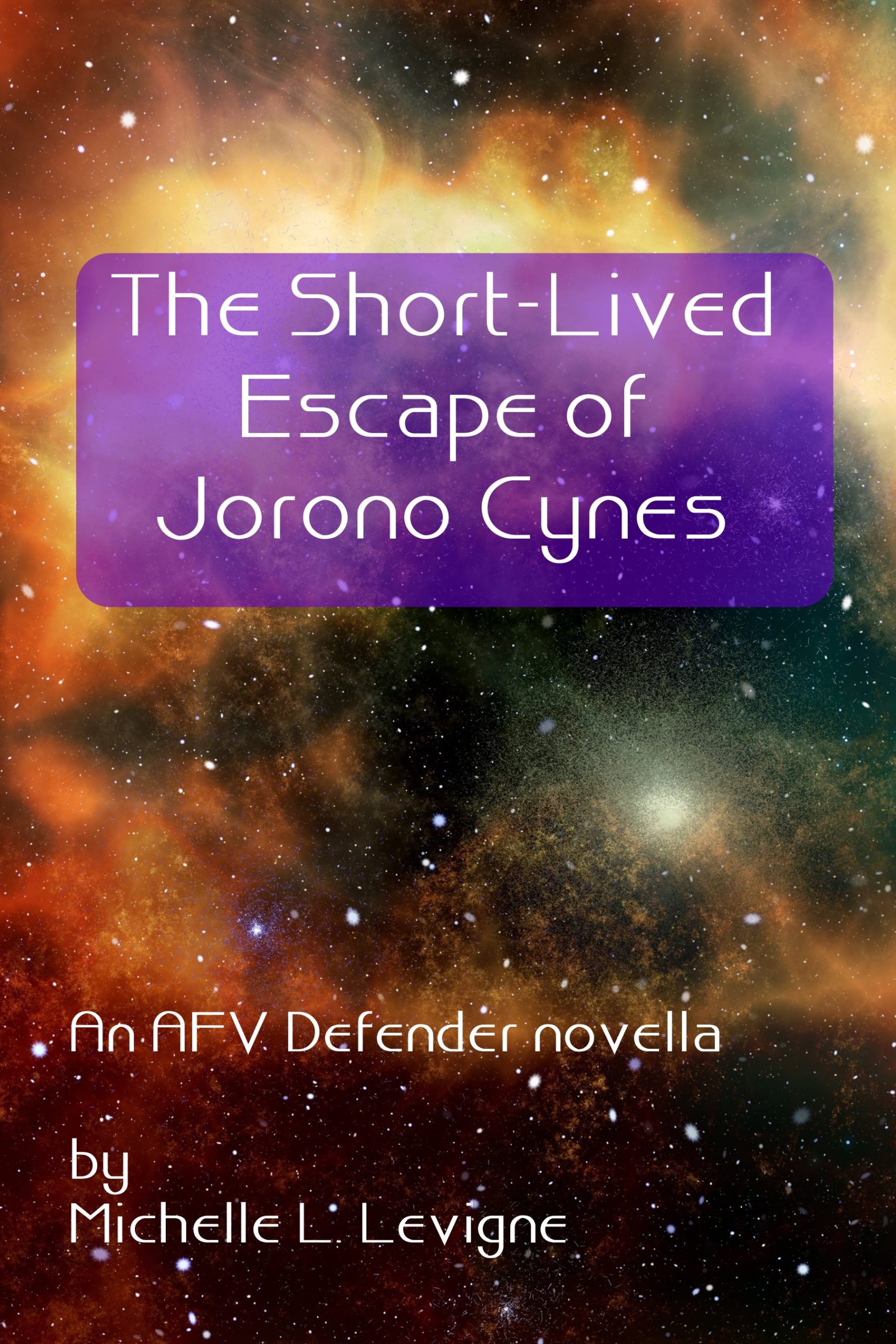The Short-Lived Escape of Jorono Cynes: an AFV Defender novella