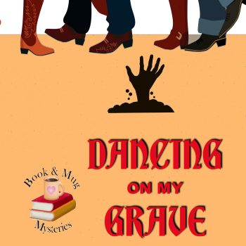 Dancing on My Grave: Book & Mug Mysteries #2 - ebook