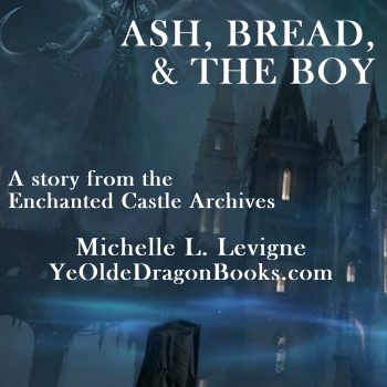 Ash, Bread, and the Boy: An Enchanted Castle Archives story - audiobook
