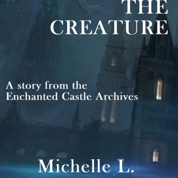 Cure for the Creature - Enchanted Castle Archives short story